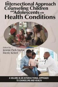 bokomslag An Intersectional Approach to Counseling Children and Adolescents With Health Conditions