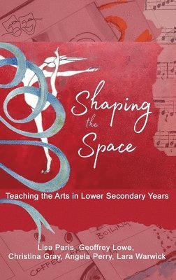 Lisa Paris, Geoffrey Lowe, Christina Gray, Angela Perry, Lara Warwick - Shaping the Space, Inbunden
