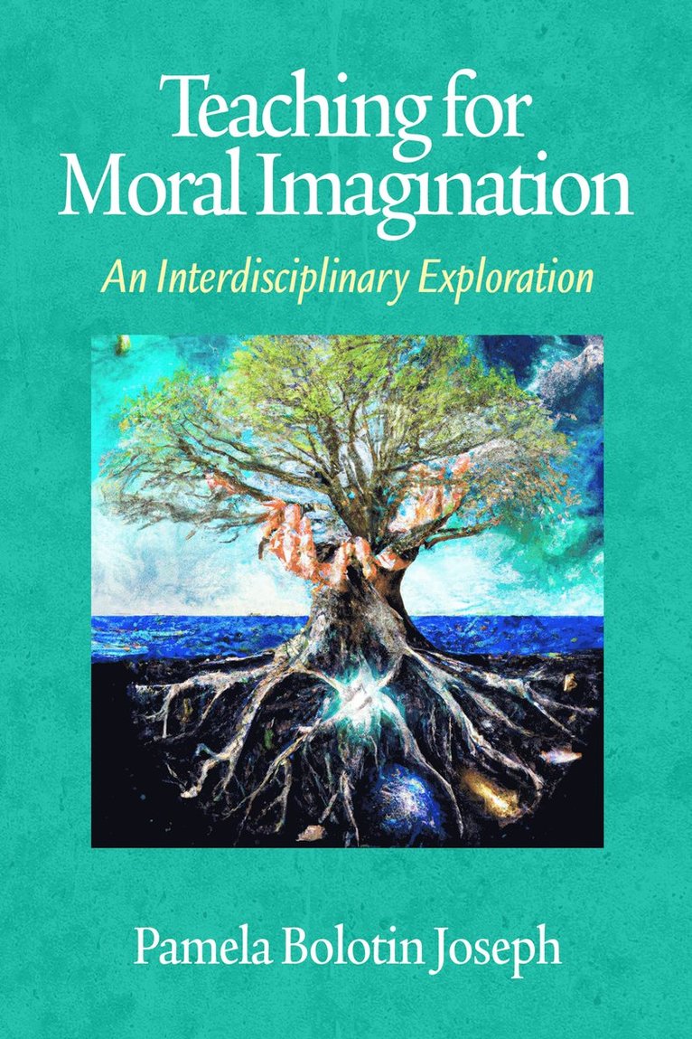 Pamela Bolotin Joseph - Teaching for Moral Imagination, Häftad