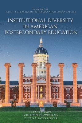 Tiffany J. Davis, Shelley Price-Williams, Pietro A. Sasso - Institutional Diversity in American Postsecondary Education, Häftad