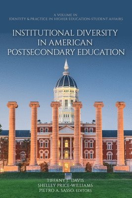 Institutional Diversity in American Postsecondary Education 1