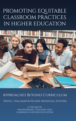 Heidi L. Hallman, Valerie Mendoza, USA) Hallman, Heidi L. (University of Kansas, Heidi L Hallman - Promoting Equitable Classroom Practices in Higher Education, Inbunden