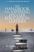Antione D. Tomlin, USA) Tomlin, Antione D. (Anne Arundel Community College - Handbook for Aspiring Higher Education Leaders, Häftad