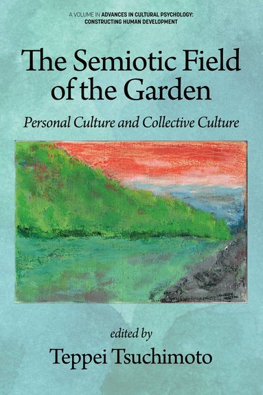Teppei Tsuchimoto - Semiotic Field of the Garden, Häftad