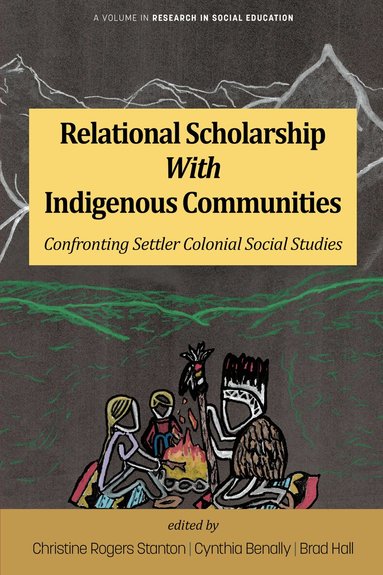 Christine Rogers Stanton, Cynthia Benally, Brad Hall - Relational Scholarship With Indigenous Communities, Häftad