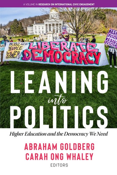 Abraham Goldberg, Carah Ong Whaley - Leaning Into Politics, Häftad
