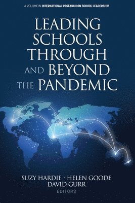 David Gurr, Australia) Gurr, David (The University of Melbourne, Suzy Hardie, Helen Goode, David Gurr - Leading Schools Through and Beyond the Pandemic, Häftad
