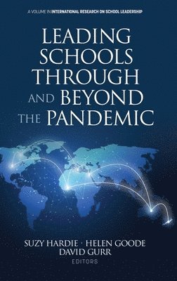 David Gurr, Australia) Gurr, David (The University of Melbourne, Suzy Hardie, Helen Goode, David Gurr - Leading Schools Through and Beyond the Pandemic, Inbunden