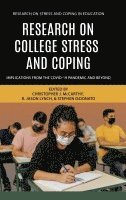 Christopher J. McCarthy, R. Jason Lynch, Stephen DiDonato, Christopher J McCarthy, Stephen Didonato - Research on College Stress and Coping, Inbunden