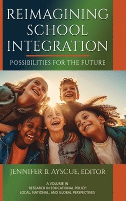 Reimagining School Integration 1