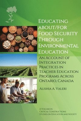 Educating About/for Food Security Through Environmental Education 1