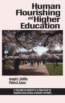 Joseph L. DeVitis, Pietro A. Sasso, Joseph L. Devitis - Human Flourishing and Higher Education, Inbunden