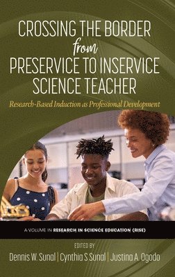 Crossing the Border From Preservice to Inservice Science Teacher 1