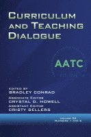 Curriculum and Teaching Dialogue Volume 26, Numbers 1 & 2, 2024 1