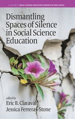 bokomslag Dismantling Spaces of Silence in Social Science Education