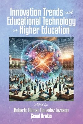 Roberto Alonso González Lezcano, Şenol Orakcı, Roberto Alonso Gonzalez Lezcano, Senol Orakci, &#350;enol Orakc&#305;, Roberto Alonso González Lezcano, ¿Enol Orakc¿ - Innovation Trends and Educational Technology in Higher Education, Häftad