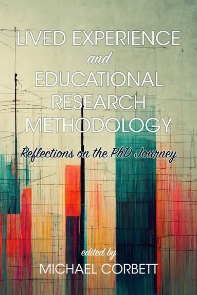 Michael Corbett - Lived Experience and Educational Research Methodology, Häftad