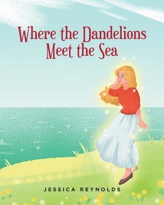 Where the Dandelions Meet the Sea 1