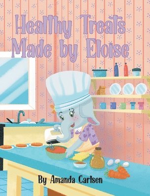 bokomslag Healthy Treats Made by Eloise