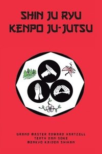 bokomslag Shin Ju Ryu Kenpo Ju-Jutsu