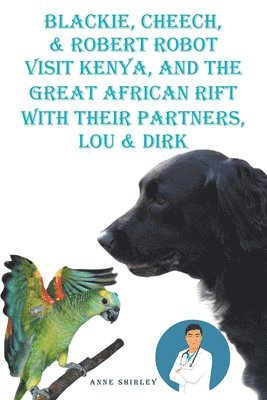 Blackie, Cheech, and Robert Robot visit Kenya, Africa with Their partners, Lou and DIRK 1