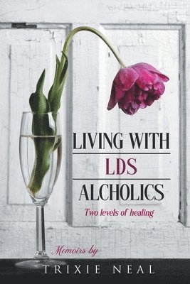 bokomslag Living with LDS Alcoholics