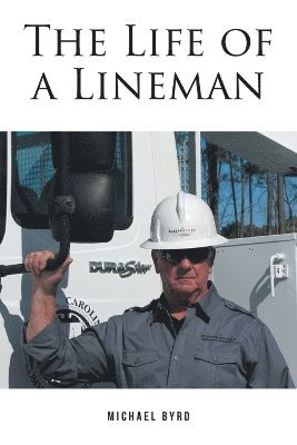 The Life of a Lineman 1