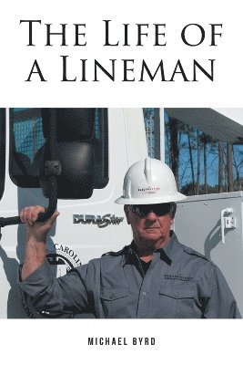 Michael Byrd, Byrd,Michael, - Life of a Lineman, Häftad