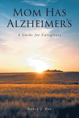 Mom Has Alzheimer's 1