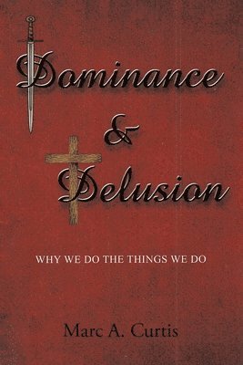 Dominance and Delusion 1