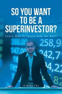 bokomslag So You Want to Be a Superinvestor?