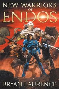bokomslag New Warriors of Endos