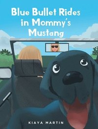 bokomslag Blue Bullet Rides in Mommy's Mustang