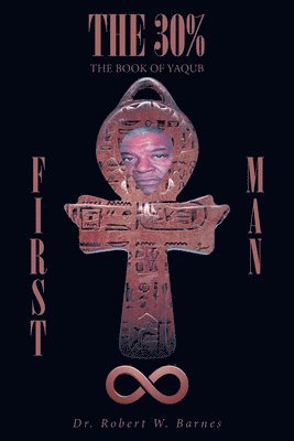 Robert W Barnes - First Man and the 30%, Häftad