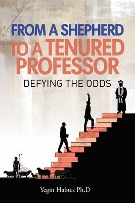 From A Shepard to a Tenured Professor 1