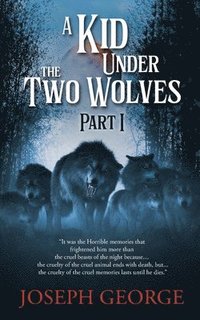 bokomslag Kid Under The Two Wolves - Part I