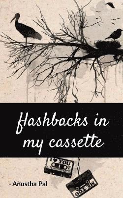 Flashbacks in my Cassette 1