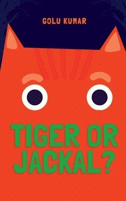 Tiger or Jackal? 1