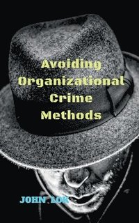 bokomslag Avoiding Organizational Crime Methods