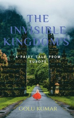 bokomslag The Invisible Kingdom's