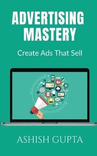 bokomslag Advertising Mastery