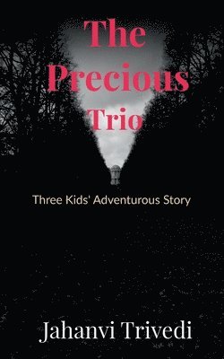 Jahanvi Trivedi, Trivedi,Jahanvi - Precious Trio, Häftad