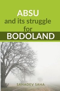 bokomslag ABSU and its struggle for Bodoland