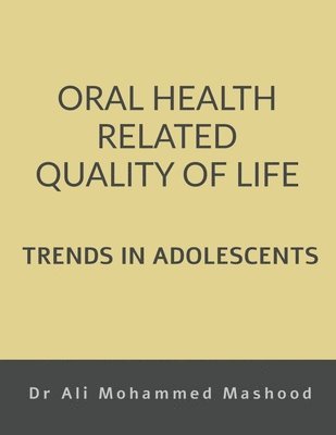 bokomslag Oral Health Related Quality of Life - Trends in Adolescents