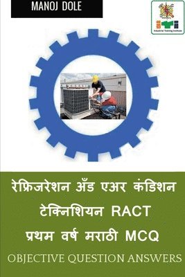 bokomslag Refrigeration and Air Condition Technician RACT First Year Marathi MCQ / ??????????? ??? ??? ?????? ??&#23