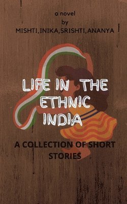 Srishti, ,Srishti - Life in the Ethnic India, Häftad