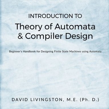 bokomslag Introduction to Theory of Automata & Compiler Design