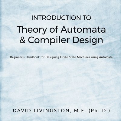 David Livingston J, David Livingston, Livingston,David - Introduction to Theory of Automata & Compiler Design, Häftad