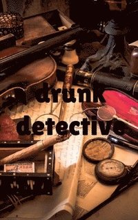 bokomslag Drunk detective