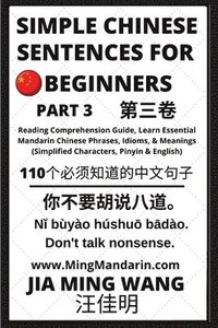 bokomslag Simple Chinese Sentences for Beginners (Part 3) - Idioms and Phrases for Beginners (HSK All Levels)